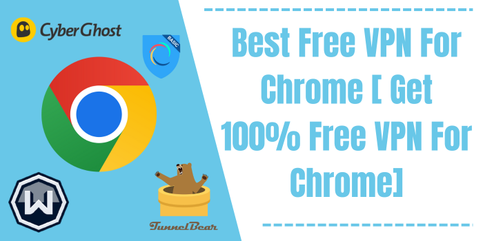 Best Free VPN For Chrome